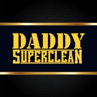 Daddy Super Clean