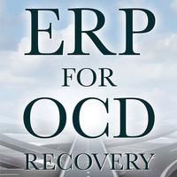 ERP For OCD - Exposure Response Prevention For Obsessive Compulsive Disorder Recovery.
