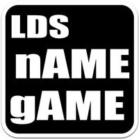 LDS Name Game