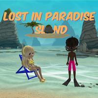 Lost in Paradise Island