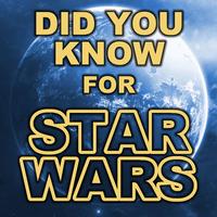 Did You Know for Star Wars