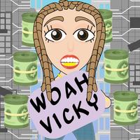 Woah Vicky