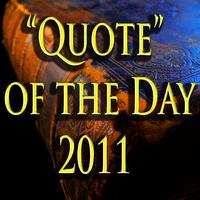 Quote Of The Day 2011