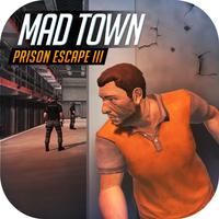 Prison Escape 3 Mad Town