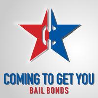 Coming To Get You Bail Bonds
