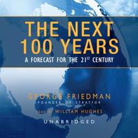 The Next 100 Years (by George Friedman)