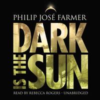 Dark is the Sun (by Philip José Farmer)